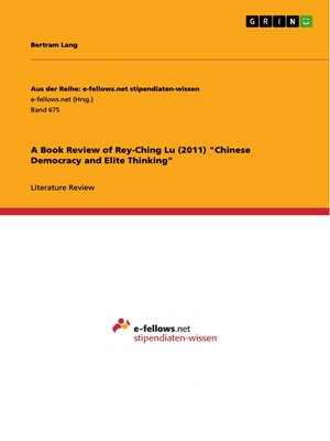 cover image of A Book Review of Rey-Ching Lu (2011) "Chinese Democracy and Elite Thinking"